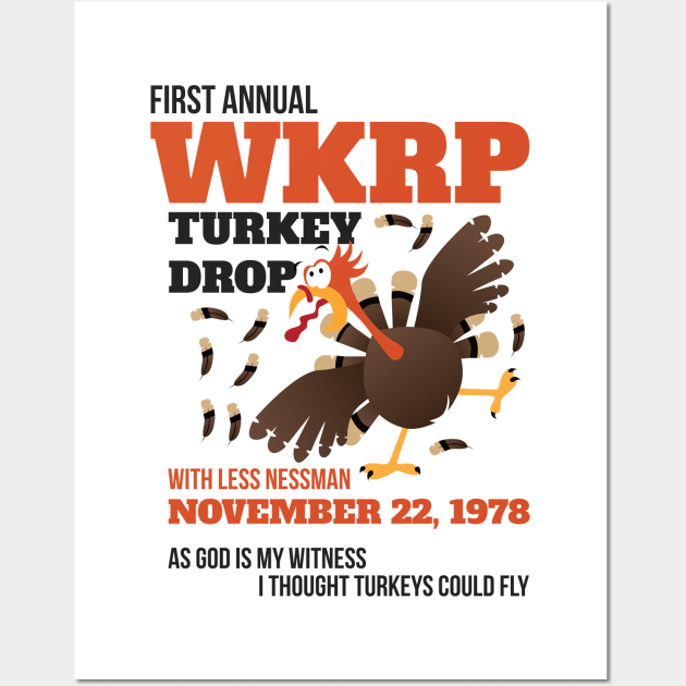 WKRP Thanksgiving Turkey Drop Thanksgiving Turkey Dinner Gift Funny T-Shirt Wall Art by artbyabbygale